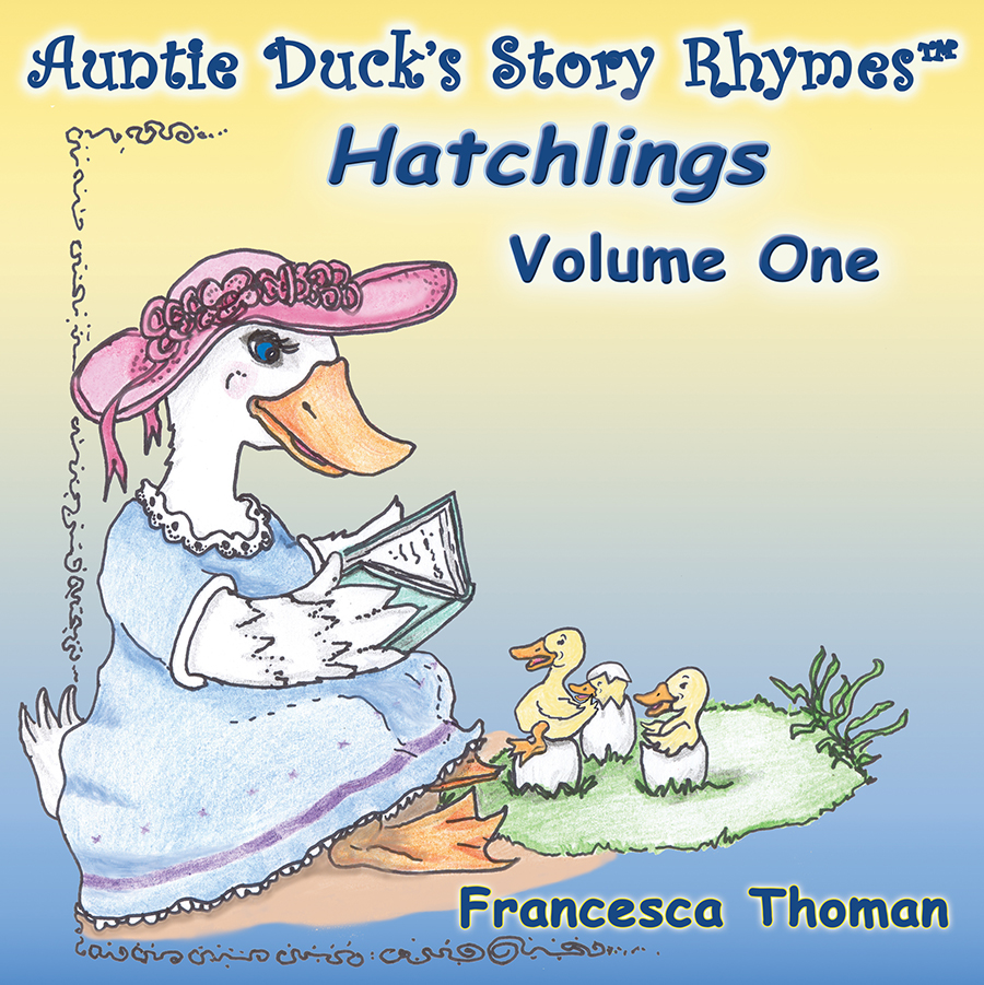 Auntie Duck’s Story Rhymes™ ~ Hatchlings, Volume One